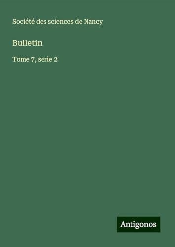 Bulletin: Tome 7, serie 2 von Antigonos Verlag