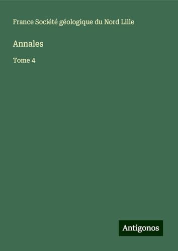 Annales: Tome 4 von Antigonos Verlag