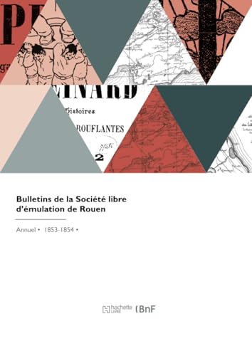 Bulletins de la Société libre d'émulation de Rouen von Hachette Livre BNF