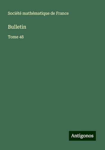 Bulletin: Tome 48 Bulletin: Tome 48 von Antigonos Verlag