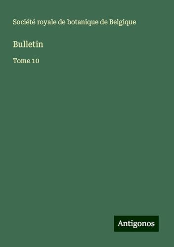 Bulletin: Tome 10 von Antigonos Verlag