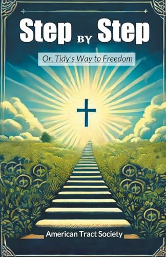 Step by Step Or, Tidy's Way to Freedom von Double 9 Books