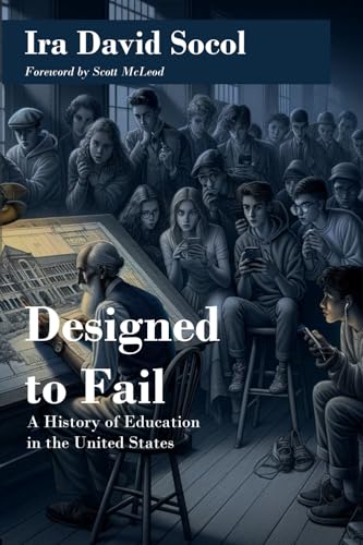 Designed to Fail: A History of Education in the United States von Appalachian Gateway Press