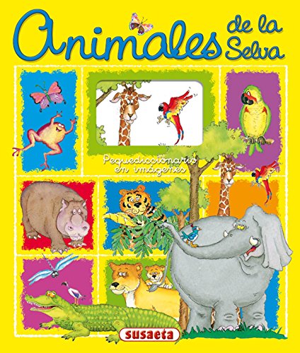 Animales de la selva: Pequediccionario En Imagenes (Pequediccionario en Imágenes)