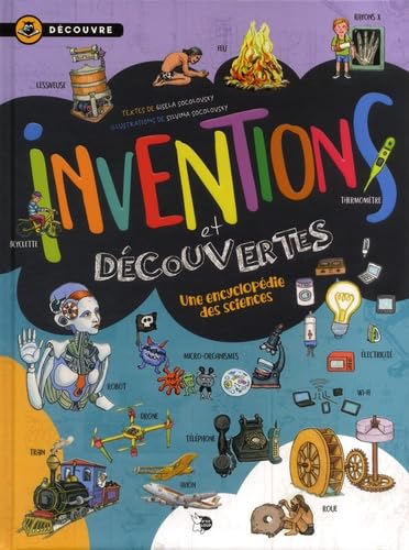 Inventions et Découvertes: Une encyclopédie des sciences