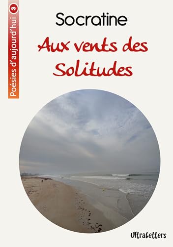 Aux vents des solitudes von Ultraletters