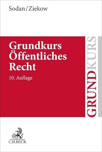 Grundkurs Öffentliches Recht: Staats- und Verwaltungsrecht Grundkurs Öffentliches Recht: Staats- und Verwaltungsrecht