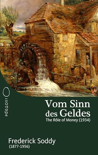Vom Sinn des Geldes: The Role of Money (1934)