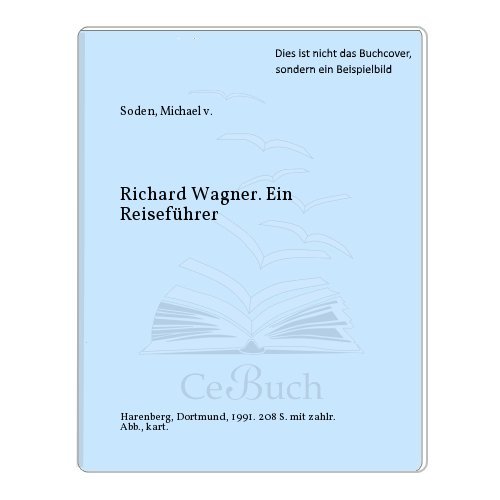 Richard Wagner. Ein Reiseführer.