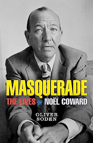 Masquerade: The Lives of Noël Coward von W&N