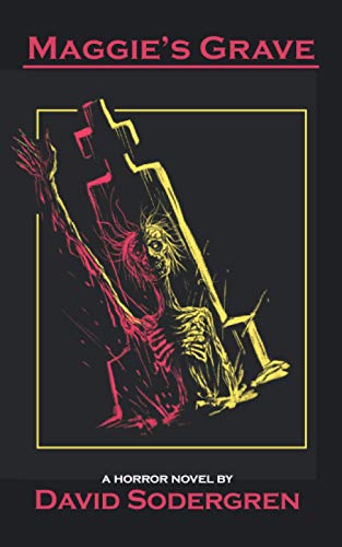 Maggie's Grave: A Horror Novel Maggie's Grave: A Horror Novel