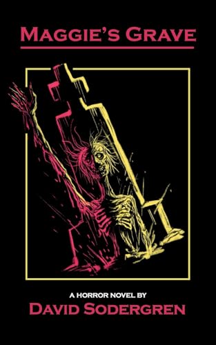 Maggie's Grave: A Horror Novel von Paperbacks and Pugs