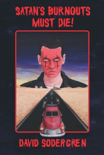 Satan's Burnouts Must Die! von Independently published