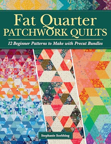 Fat Quarter Patchwork Quilts: 12 Beginner Patterns to Make With Precut Bundles von Landauer Publishing