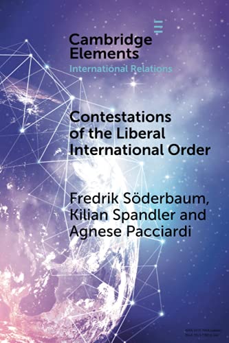 Contestations of the Liberal International Order: A Populist Script of Regional Cooperation (Elements in International Relations) von Cambridge University Press