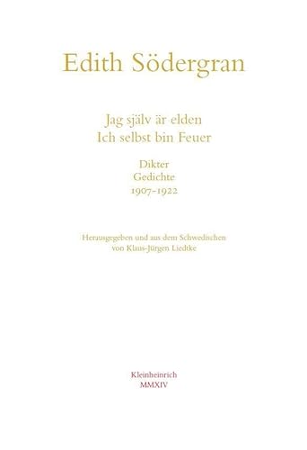 Finnlandschwedische Literatur der Avantgarde - 5 Bände in Kassette: Södergran, Edith: Ich selbst bin Feuer / Jag själv är elden. Gedichte / Dikter ... hermed erkännes. Gedichte / Dikter 1926-1930 von Kleinheinrich