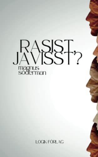 Rasist, javisst? von Logik Förlag