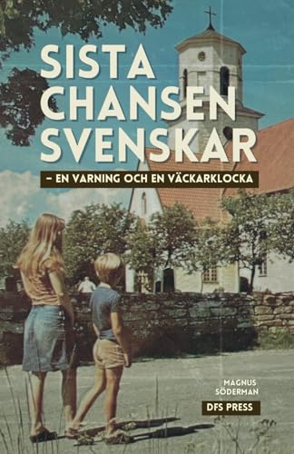 Sista chansen svenskar von Independently published
