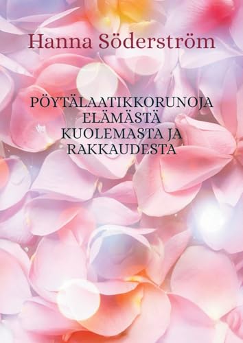 Pöytälaatikkorunoja elämästä kuolemasta ja rakkaudesta von BoD – Books on Demand – Finnland