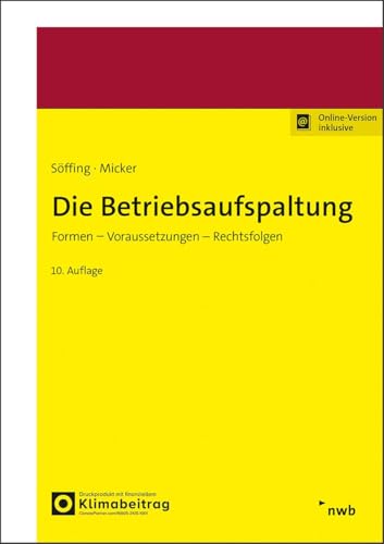 Die Betriebsaufspaltung: Formen, Voraussetzungen, Rechtsfolgen. von NWB Verlag