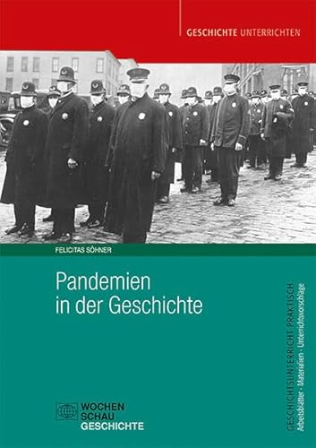 Pandemien in der Geschichte (Geschichtsunterricht praktisch) von Wochenschau Verlag