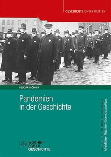 Pandemien in der Geschichte (Geschichtsunterricht praktisch) von Wochenschau Verlag