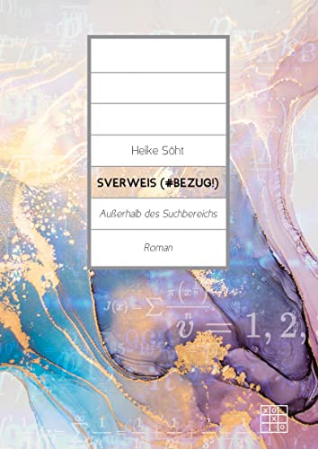 sverweis (#Bezug!): Außerhalb des Suchbereichs (Formelsammlung Trilogie) von XOXO-Verlag