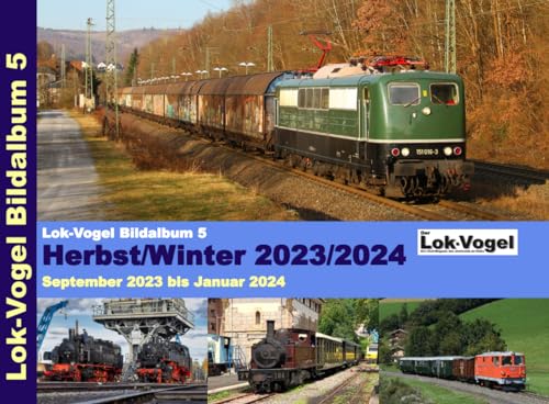 Lok-Vogel Bildalbum 5 - Herbst/Winter 2023/2024: September 2023 bis Januar 2024