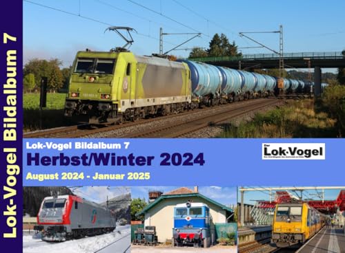 Lok-Vogel Bildalbum 7: Herbst/Winter 2024/2025 Lok-Vogel Bildalbum 7: Herbst/Winter 2024/2025 von xyania internet verlag