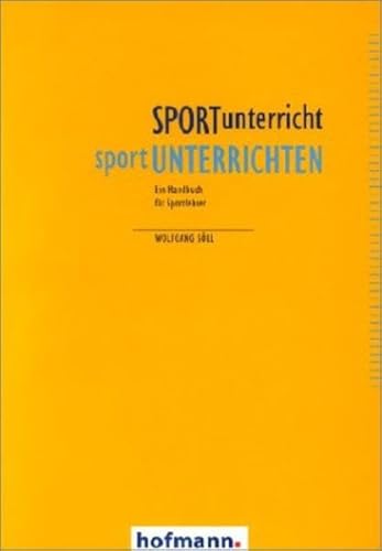 SPORTunterricht - sportUNTERRICHTEN: Ein Handbuch für Sportlehrer