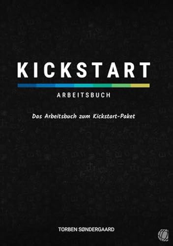 Kickstart-Arbeitsbuch: Das Arbeitsbuch zum Kickstart-Paket