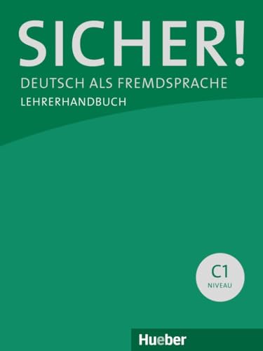 Sicher! C1: Deutsch als Fremdsprache / Paket Lehrerhandbuch C1.1 und C1.2 Sicher! C1: Deutsch als Fremdsprache / Paket Lehrerhandbuch C1.1 und C1.2