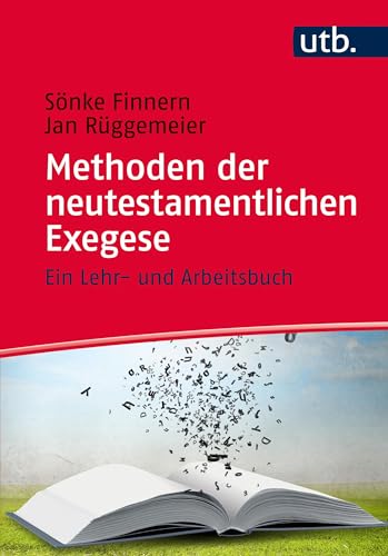 Methoden der neutestamentlichen Exegese: Eine Einführung für Studium und Lehre