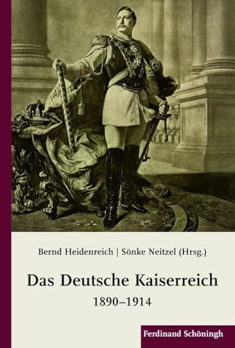 Das Deutsche Kaiserreich 1890-1914 von Schoeningh Ferdinand GmbH