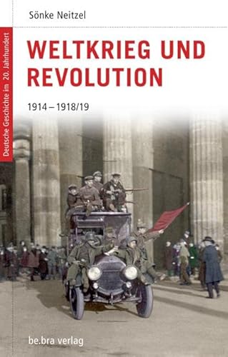 Deutsche Geschichte im 20. Jahrhundert 03. Weltkrieg und Revolution: 1914-1918/19