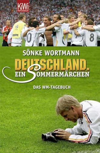 Deutschland. Ein Sommermärchen: Das WM-Tagebuch