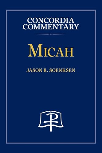 Micah - Concordia Commentary Micah - Concordia Commentary von Concordia Publishing House