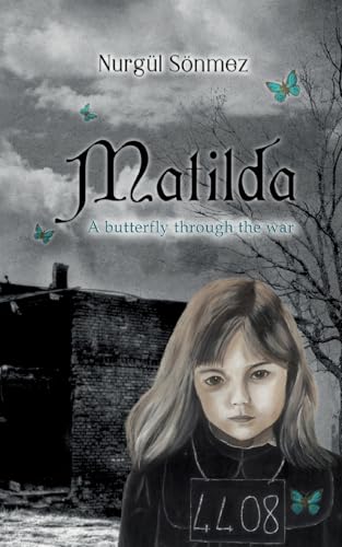 Matilda: A Butterfly Through The War von BoD – Books on Demand