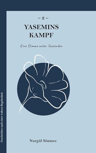 Yasemins Kampf: Eine Stimme unter tausenden (Yasemins Verzweiflung 1 1-3, Yasemins Kampf 2 2-3, Yasemins Rache 3 3-3) von BoD – Books on Demand