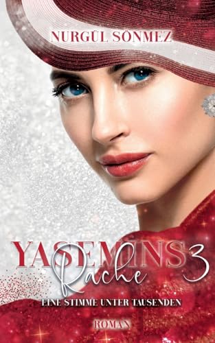 Yasemins Rache: Eine Stimme unter Tausenden: Eine Stimme und tausenden von BoD – Books on Demand