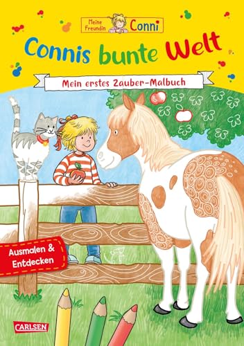 Conni Gelbe Reihe (Beschäftigungsbuch): Connis bunte Welt: Mein erstes Zauber-Malbuch | Beim Ausmalen versteckte Motive, Muster und Strukturen entdecken | Geeignet für Buntstifte von Carlsen