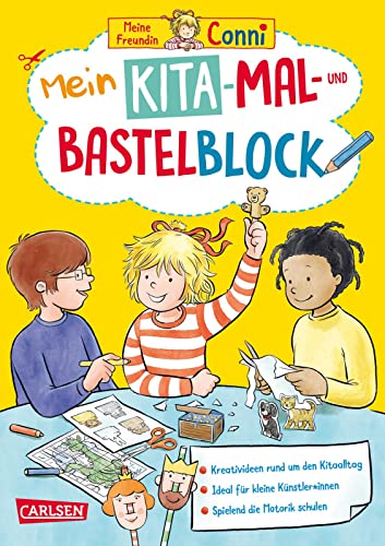 Conni Gelbe Reihe (Beschäftigungsbuch): Mein Kita-Mal- und Bastelblock: Zahlreiche Ausmalbilder, Bastel- und Beschäftigungsideen für alle Kita-Kinder