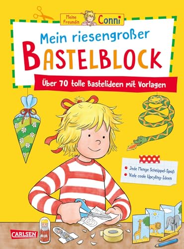 Conni Gelbe Reihe (Beschäftigungsbuch): Mein riesengroßer Bastelblock: Über 70 tolle Bastelideen mit Vorlagen | Für Kinder ab 4 von Carlsen