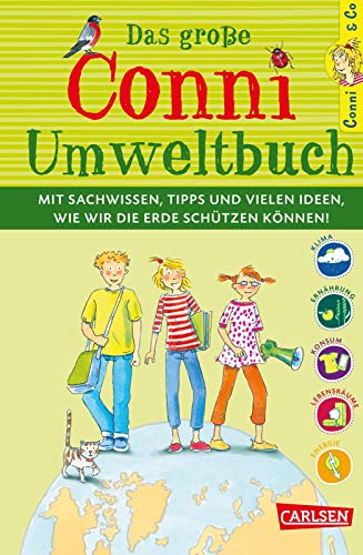 Conni-Themenbuch: Das große Conni-Umweltbuch: Mitmachbuch über Nachhaltigkeit und Umweltschutz für Kinder ab 9 Jahren mit Sachwissen, DIY-Ideen und Tipps, die unsere Erde schützen