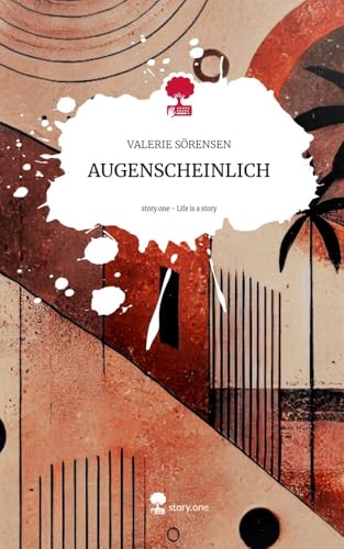 AUGENSCHEINLICH. Life is a Story - story.one von story.one publishing