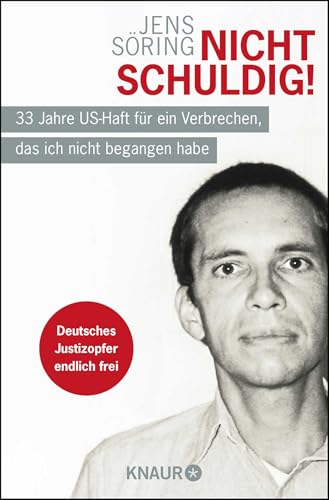 Nicht schuldig!: 33 Jahre US-Haft für ein Verbrechen, das ich nicht begangen habe von Droemer Knaur*