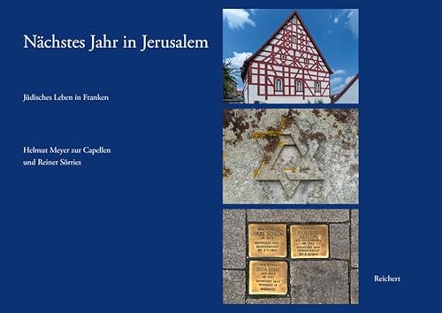 Nächstes Jahr in Jerusalem: Jüdisches Leben in Franken