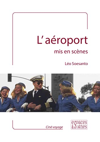 L'aéroport mis en scènes von ESPACES SIGNES