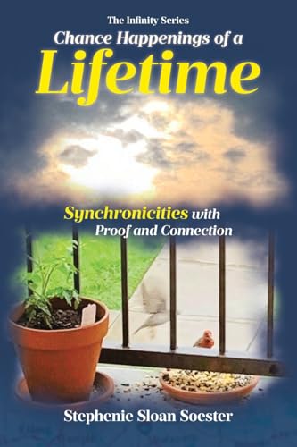 Chance Happenings of a Lifetime: Synchronicities with Proof and Connection von Covenant Books