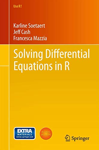 Solving Differential Equations in R: Extra Materials on extras.springer.com (Use R!)